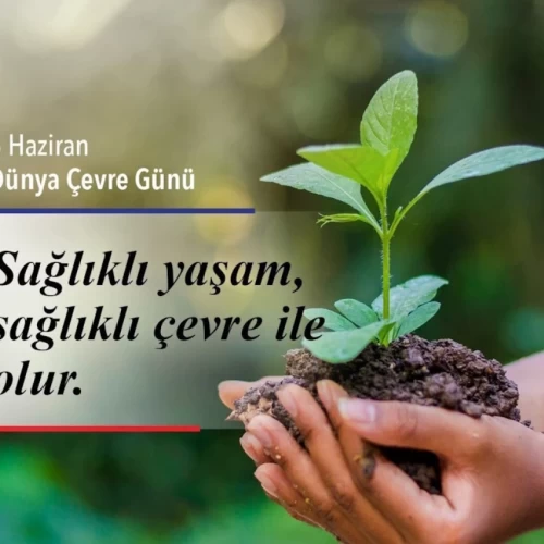 ÇEVRE BEKÇİYLE DEĞİL SEVGİYLE KORUNUR..